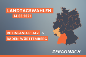 Landtagswahlen BaWü und RLP am 14. März 2021 Landtagswahlen BaWü und RLP am 14. März 2021